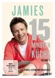 Jamies 15 Minuten Küche Volume 2 - Blitzschnell, gesund und