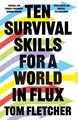 Ten Survival Skills For a World in Flux