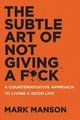 The Subtle Art of Not Giving a F...ck