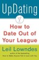 Updating!: How to Date Out of Your League