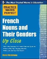 Practice Makes Perfect French Nouns and Their Genders Up Close