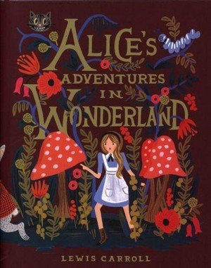 Alice's Adventures in Wonderland: 150th Anniversary Edition