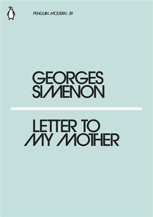 Georges simenon letter to my mother /anglais