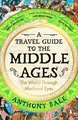 A Travel Guide to the Middle Ages