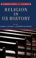 Understanding and Teaching Religion in US History