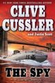 Cussler/Scott: The Spy An Isaac Bell Adventure 3