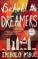 Behold the Dreamers A Novel