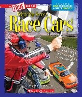 Race Cars (a True Book: Behind the Scenes)