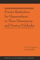 Fourier Restriction for Hypersurfaces in Three Dimensions and Newton Polyhedra (Am-194)