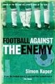 Football Against the Enemy