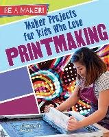 Maker Projects for Kids Who Love Printmaking