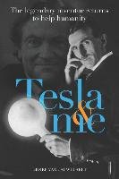 Tesla & me: The legendary inventor returns to help humanity