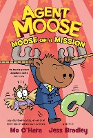 Agent Moose: Moose on a Mission