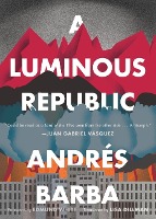 A Luminous Republic