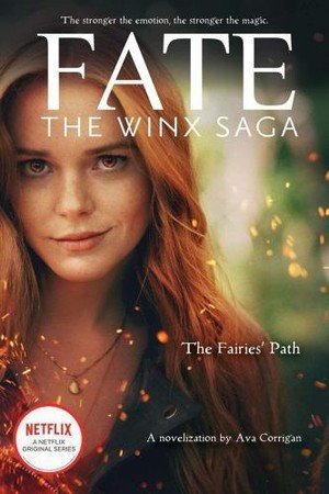 The Fairies' Path (Fate: The Winx Saga Tie-In Novel)