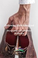 Following Hard After God