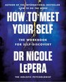 How to Meet Your Self