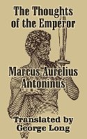 Thoughts of Marcus Aurelius Antoninus, The