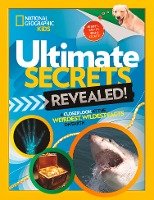 Ultimate Secrets Revealed: A Closer Look at the Weirdest, Wildest Facts on Earth