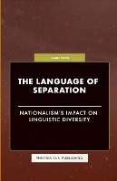 The Language of Separation - Nationalism's Impact on Linguistic Diversity