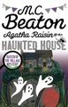 Agatha Raisin and the Haunted House