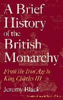 A Brief History of the British Monarchy