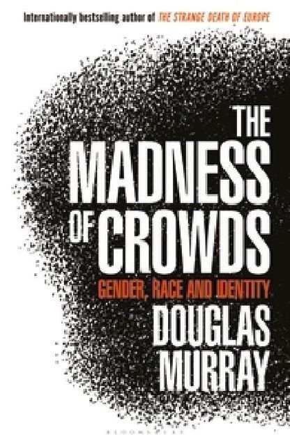 The Madness of Crowds