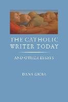 The Catholic Writer Today