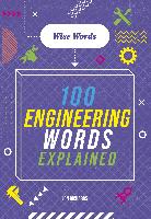 Wise Words: 100 Engineering Words Explained