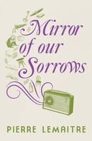 Mirror of our Sorrows