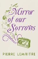 Mirror of our Sorrows