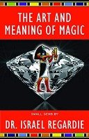 The Art and Meaning of Magic (Small Gems Series) (Small Gems Series) (Small Gems Series)