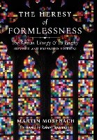 The Heresy of Formlessness