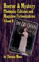 Horror and Mystery Photoplay Editions and Magazine Fictionizations, Volume II (hardback)