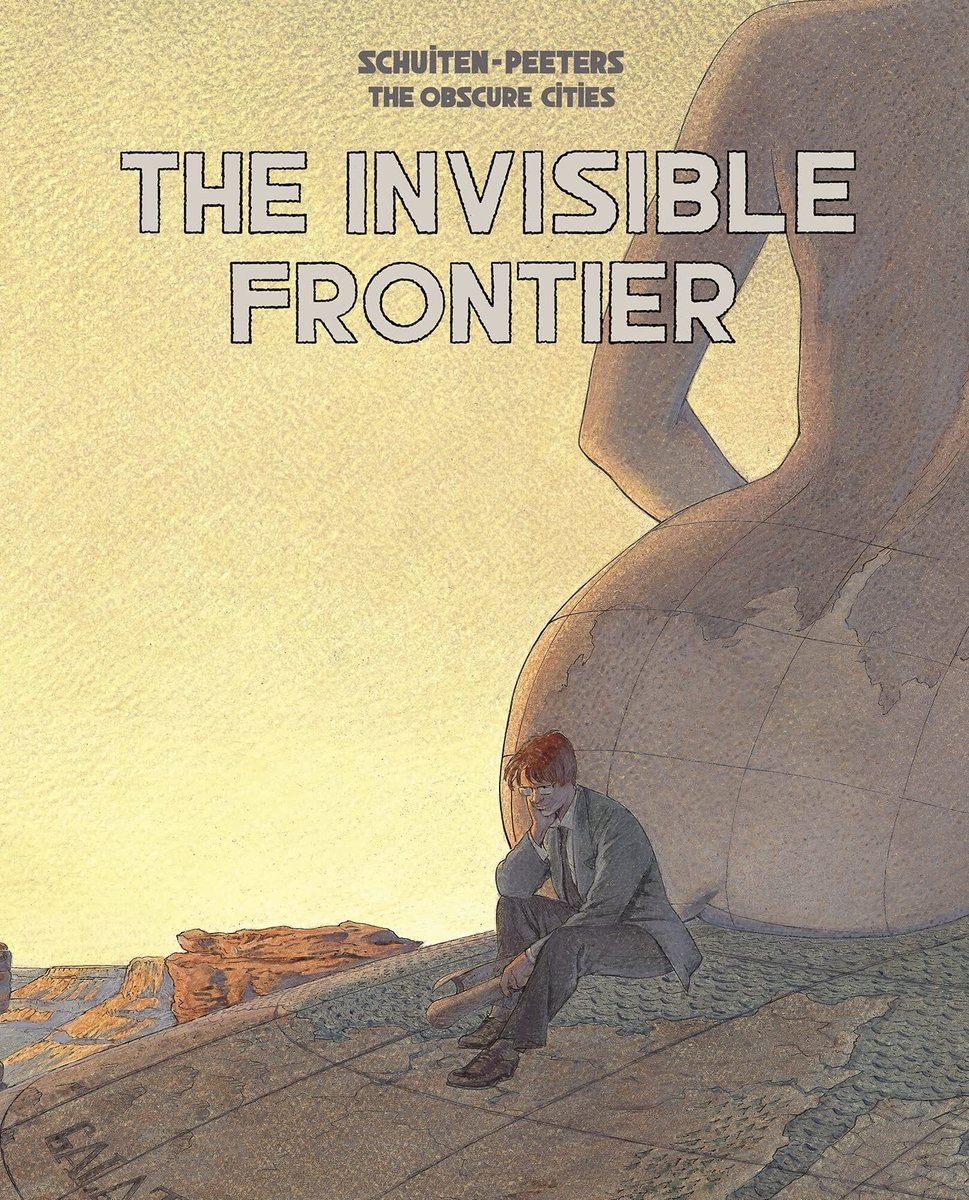 The invisible frontier (obscure cities), francois schuiten & benoit peeters