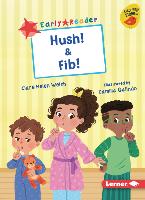 Hush! & Fib!