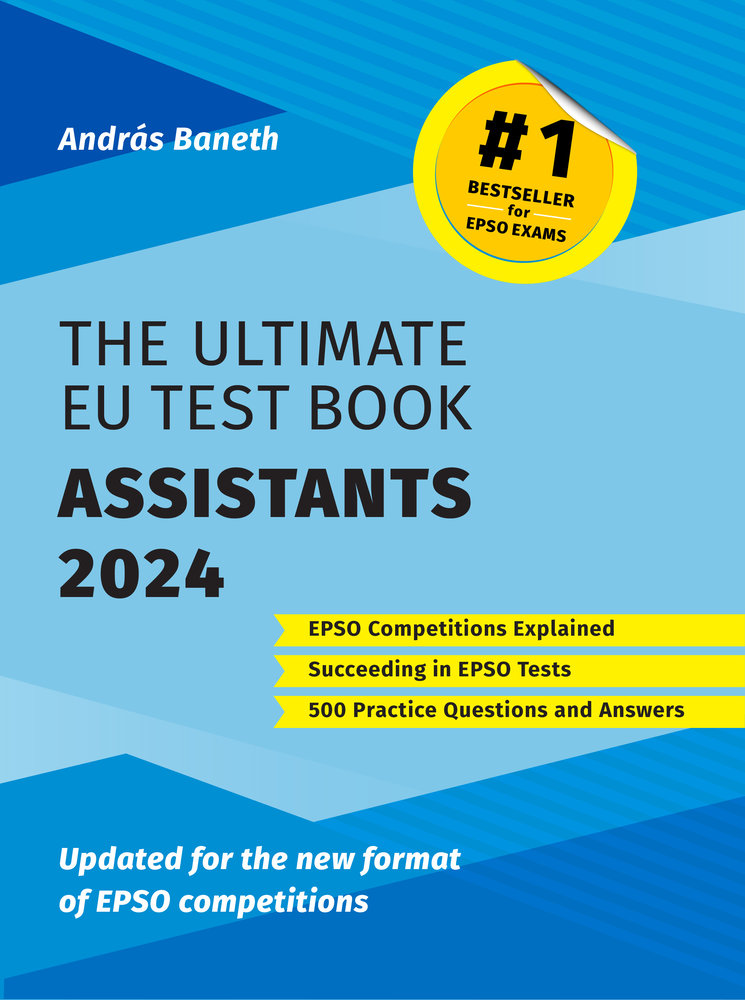 Ultimate EU Testbook Assistants 2024 (updated for the new format of