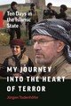 My Journey into the Heart of Terror