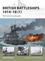 British Battleships 1914-18 (1): The Early Dreadnoughts