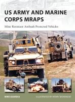 US Army and Marine Corps Mraps: Mine Resistant Ambush Protected Vehicles