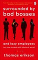 Surrounded by Bad Bosses and Lazy Employees