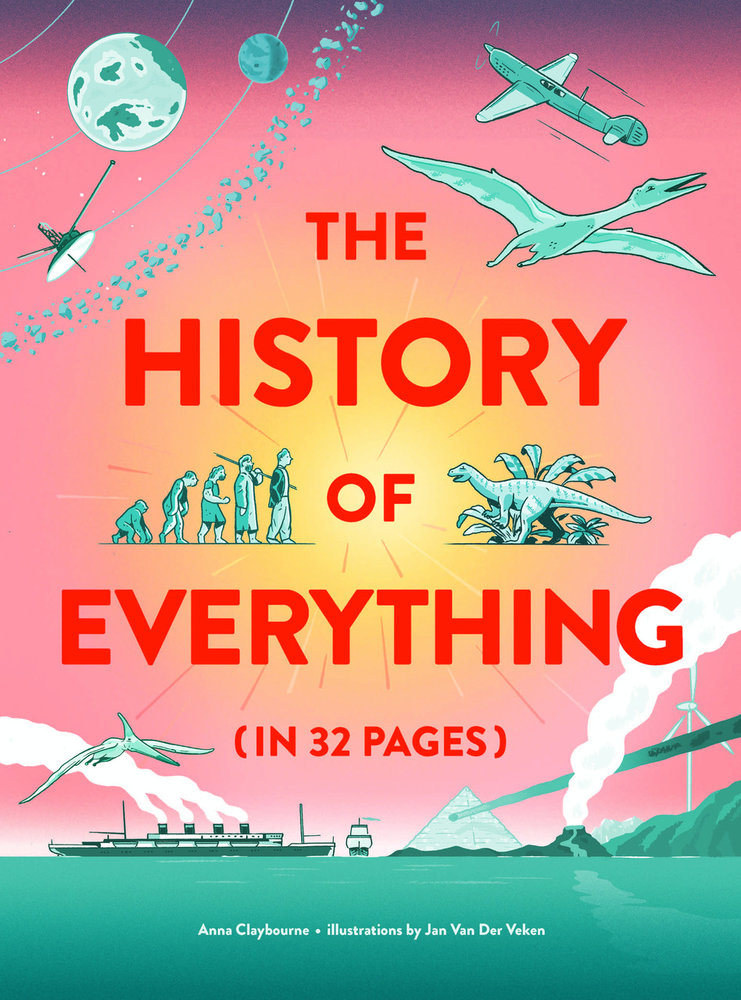 The History of Everything in 32 Pages