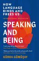 Speaking and Being