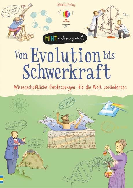 Von Evolution bis Schwerkraft - Wissenschaftliche Entdeckungen, die die Welt veränderten