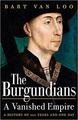 The burgundians a vanished empire /anglais