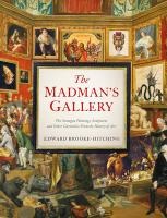 The Madman's Gallery