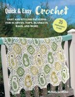 Quick & Easy Crochet: 35 Simple Projects to Make