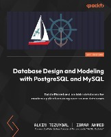 Database Design and Modeling with PostgreSQL and MySQL