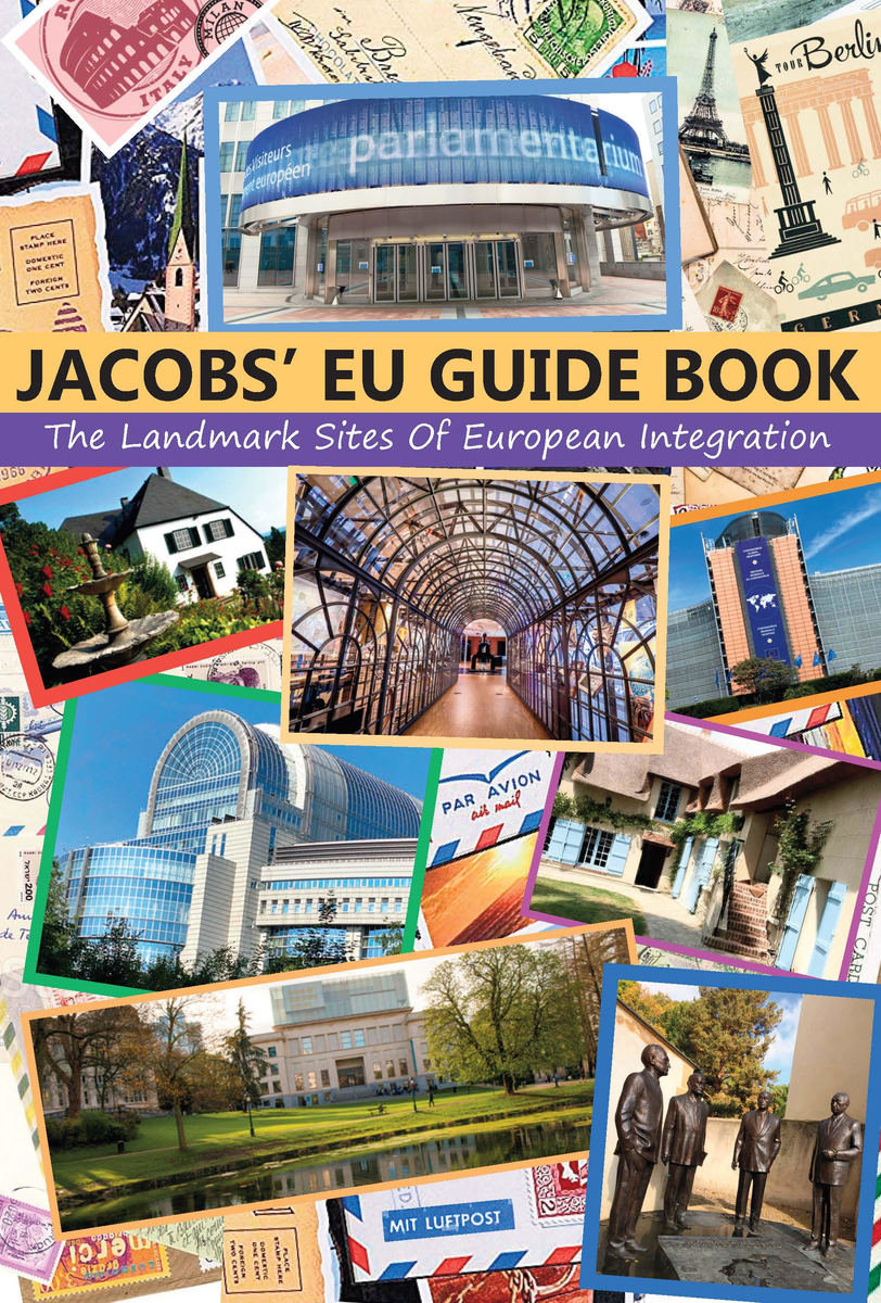 Jacobs EU Guide Book - The Landmark Sites of European Integration