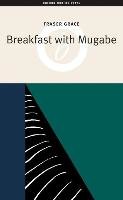 Breakfast With Mugabe